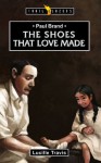 Paul Brand: The Shoes That Love Made (Trailblazers) - Lucille Travis