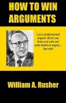 How to Win Arguments (Audio) - William A. Rusher