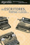 De Escritores, Poetas y Locos.. - Lectorum Publications