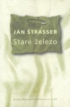 Staré železo - Ján Štrasser