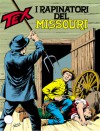 Tex n. 327: I rapinatori del Missouri - Claudio Nizzi, Jesús Blasco, Aurelio Galleppini