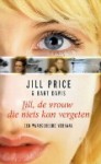 Jill, de vrouw die niets kan vergeten - Jill Price, Bart Davis, Bob Snoijink