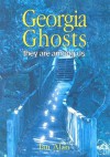 Georgia Ghosts: They Are Among Us - Ian Alan