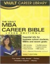 The MBA Career Bible, 2008 Edition (Vault MBA Career Bible) - Vault Editors