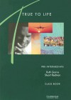 True to Life Pre-Intermediate Class Book: English for Adult Learners - Ruth Gairns, Stuart Redman