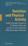 Physical Activity and Nutrition: Health Information Activities of the EU, WHO, other European Networks and National Examples - Wilhelm Kirch