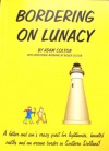 Bordering on Lunacy (Revised Digital Edition): A father and son's crazy quest for lighthouses, haunted castles and an arcane border in Southern Scotland - Adam Colton, Roger Colton