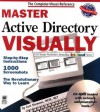 Master Active Directory TM VISUALLY TM (Master Visually) - Curt Simmons