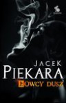 Łowcy Dusz - Jacek Piekara