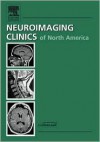 Neuroimaging:3.0t vs. 1.5t, an Issue of Neuroimaging Clinics - Tim Roberts