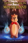 Teddy Bears in Monsterland (Teddy Defender) - Justin Sloan