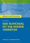 Königs Erläuterungen: Das Schicksal ist ein mieser Verräter von John Green: Textanalyse und Interpretation mit ausführlicher Inhaltsangabe und Abituraufgaben mit Lösungen von John Green (20. Januar 2015) Broschiert - John Green