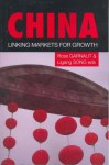 China: Linking Markets for Growth - Ross Garnaut