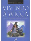 Vivendo a Wicca: guia avançado para o praticante solitário - Scott Cunningham