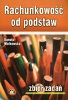 Rachunkowość od podstaw Zbiór zadań - Danuta Małkowska