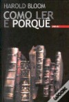 Como Ler e Porquê - Harold Bloom