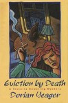 Eviction by Death: A Victoria Bowering Mystery - Dorian Yeager