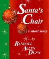 Santa's Chair - Randall Allen Dunn