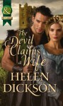 The Devil Claims a Wife (Mills & Boon Historical) - Helen Dickson