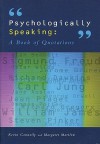 Psychologically Speaking: A Book of Quotations - Kevin J. Connolly, Margaret Martlew