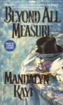 Beyond All Measure - Mandalyn Kaye