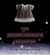 The Memory Keeper's Daughter (Audio) - Kim Edwards, Ilyana Kadushin