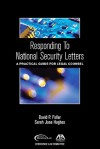 Responding to the National Security Letters: A Practical Guide for Legal Counsel - David P. Fidler, Sarah Jane Hughes