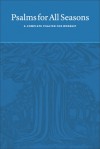 Psalms for All Seasons: A Complete Psalter for Worship - Martin Tel, Joyce Borger, John D. Witvliet