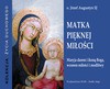 Matka pięknej miłości - Maryja darem i ikoną Boga, wzorem miłości i modlitwy - audiobook - o. Józef, Augustyn SJ