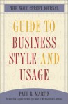 The Wall Street Journal Guide to Business Style and Usage - Paul Martin