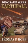 Dinosaur Wars: Earthfall - Thomas Hopp