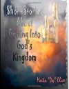 Short Stories About Getting Into God's Kingdom (ARABIC VERSION) (Doc Oliver's Prophetic Discovery Series.) (Volume 4) (Arabic Edition) - Dr. Martin W. Oliver PhD, Diane L. Oliver