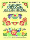 Decorative Americana Cut & Use Stencils - Ed Sibbett, Ed Sibbett