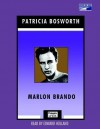 Marlon Brando - Patricia Bosworth