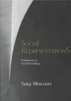 Social Representations: Explorations in Social Psychology - Serge Moscovici, Gerard Duveen