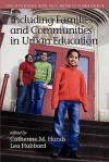 Including Families and Communities in Urban Education - Catherine M. Hands, Lea Hubbard