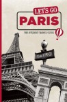 Let's Go Paris: The Student Travel Guide - Inc. Harvard Student Agencies