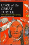 Lore of the Great Turtle: Indian Legends of Mackinac Retold - Dirk Gringhuis