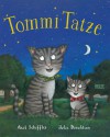 Tommi Tatze - Julia Donaldson, Axel Scheffler