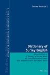 Dictionary of Surrey English: A New Edition of a Glossary of Surrey Words by Granville Leveson Gower - Graeme Davis