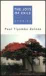 The Joys of Exile - Tiyambe Zeleza