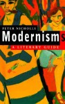 Modernisms: A Literary Guide - Peter Nicholls