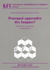 Pourquoi Apprendre Des Langues ?: Orientations Pragmatiques Et Pedagogiques - Gerhard Bach