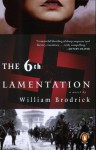 The Sixth Lamentation by Brodrick William (2004-07-27) Paperback - Brodrick William