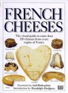 French Cheeses: The Visual Guide to More Than 350 Cheeses from Every Region of France - Kazuko Masui & Tomoko Yamada, Yohei Maruyama, Joël Robuchon