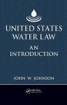 United States Water Law: An Introduction - John Johnson