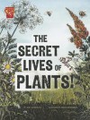 The Secret Lives of Plants! - Janet Slingerland, Oksana Kemarskaya