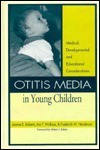 Otitis Media In Young Children: Medical, Developmental, And Educational Considerations - Joanne Roberts