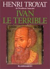 Ivan Le Terrible - Henri Troyat