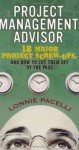 The Project Management Advisor: 18 Major Project Screw-Ups, and How to Cut Them off at the Pass by Pacelli Lonnie (2004-09-03) Paperback - Pacelli Lonnie